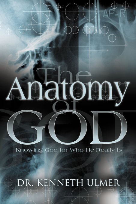Title details for The Anatomy Of God by Dr. Kenneth Ulmer - Available